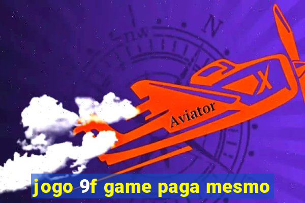 jogo 9f game paga mesmo